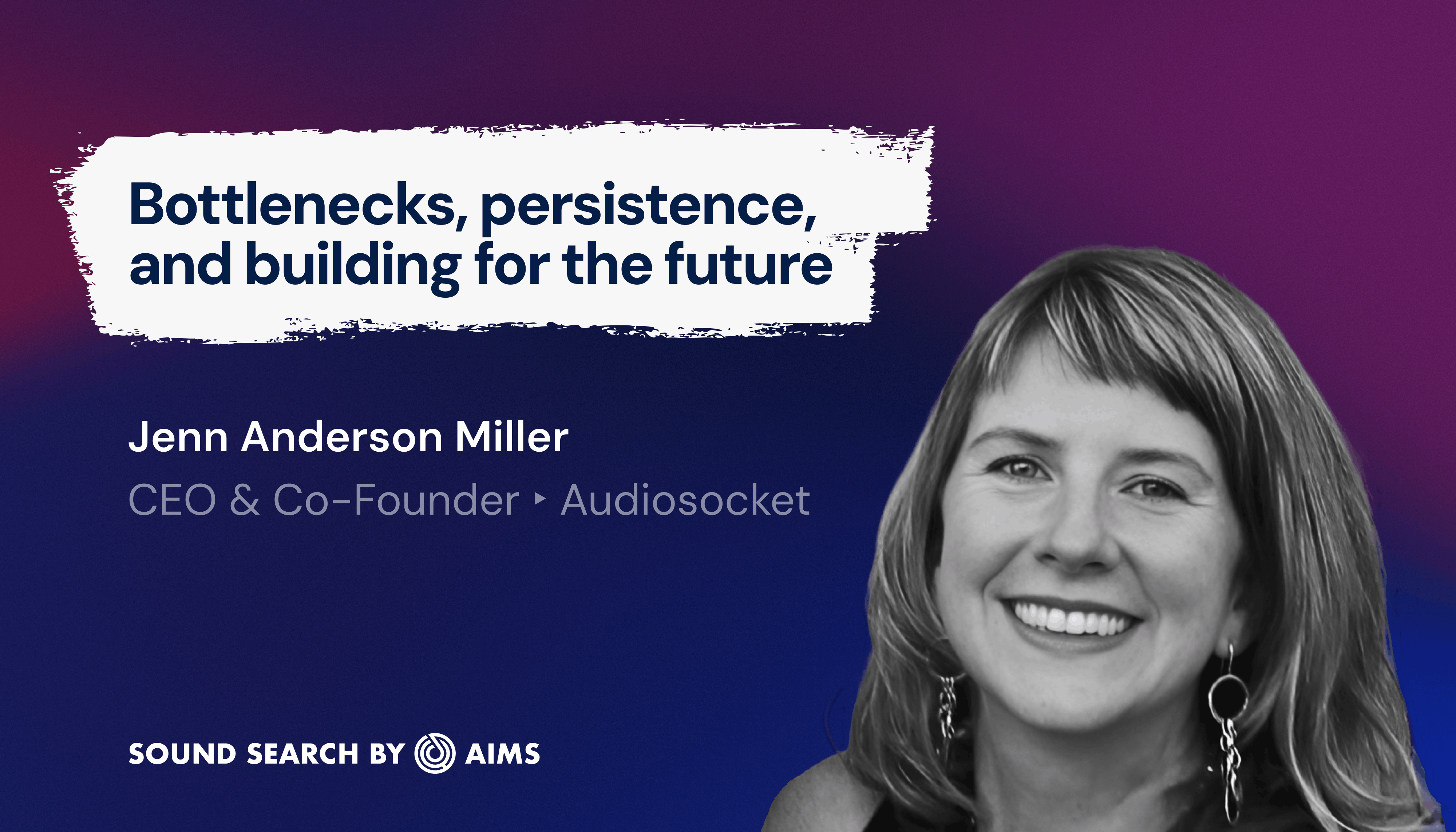 Sound Search #1: Jenn Anderson Miller (Audiosocket)
