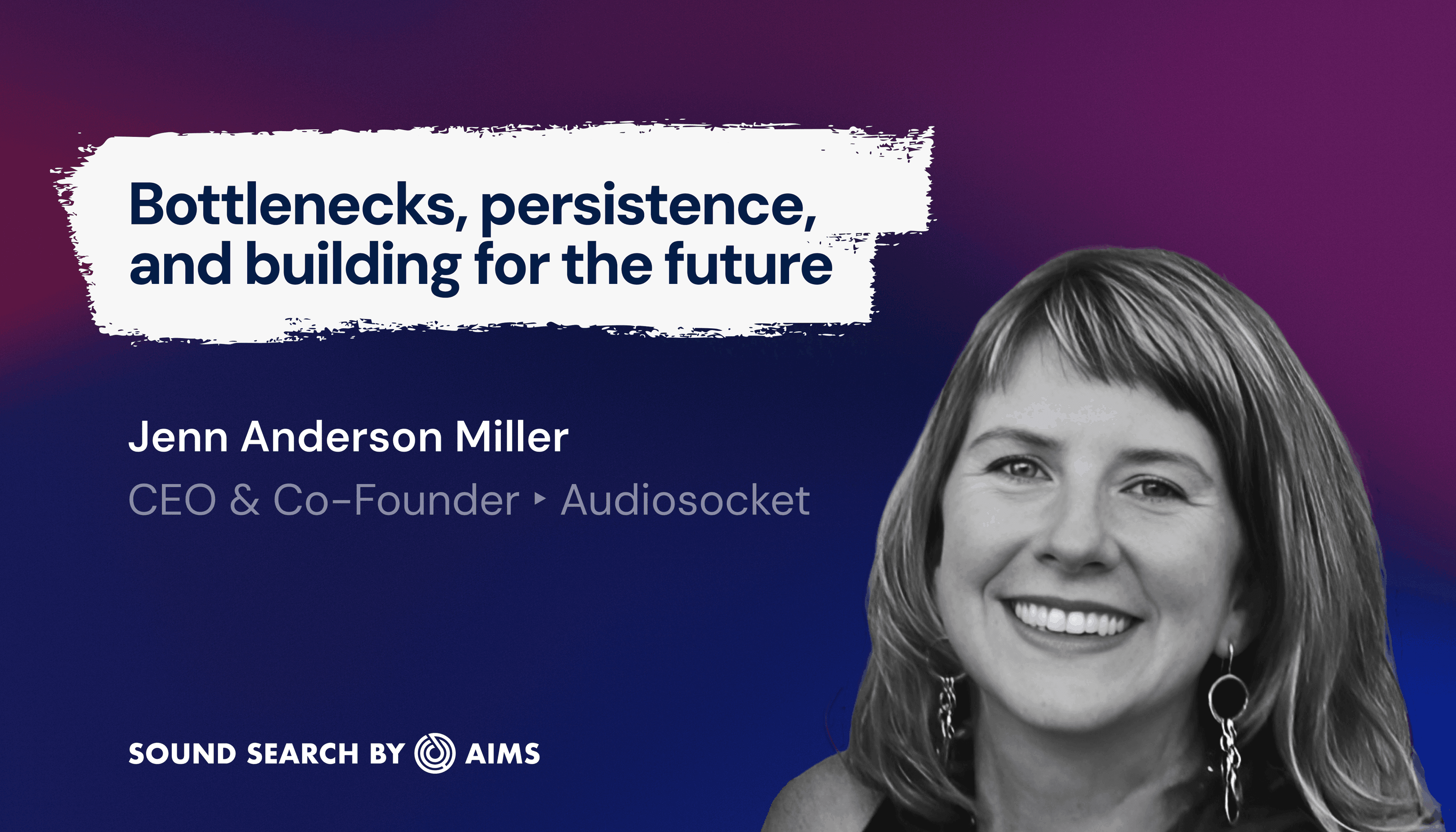 Sound Search #1: Jenn Anderson Miller (Audiosocket)